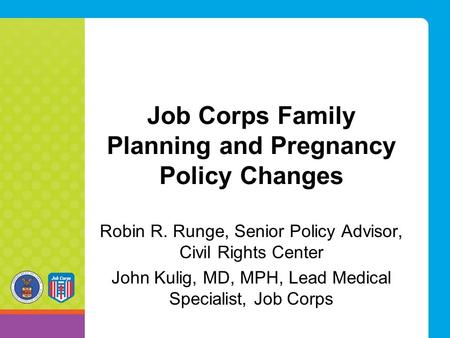 Job Corps Family Planning and Pregnancy Policy Changes