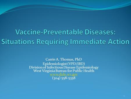 Vaccine-Preventable Diseases: Situations Requiring Immediate Action