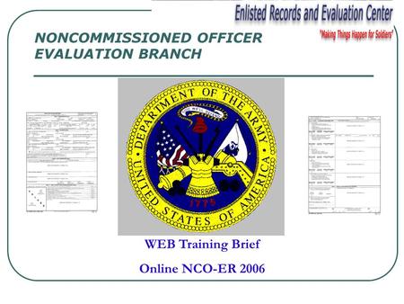 NONCOMMISSIONED OFFICER EVALUATION BRANCH