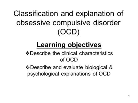 Classification and explanation of obsessive compulsive disorder (OCD)