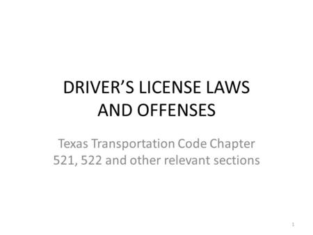 DRIVER’S LICENSE LAWS AND OFFENSES