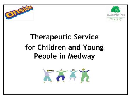 Therapeutic Service for Children and Young People in Medway.