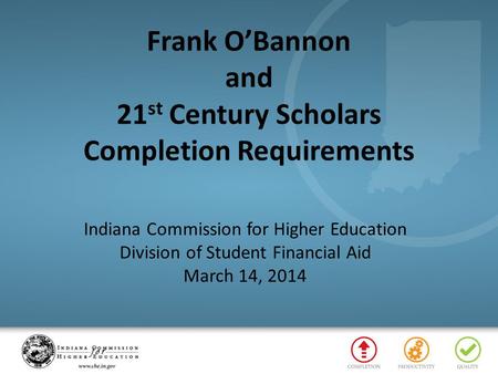 Frank O’Bannon and 21st Century Scholars Completion Requirements