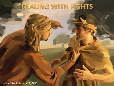 Lesson 7 for February 14, 2015. Solomon’s advice on resolving interpersonal conflicts: 1.Cover the mistakes (Proverbs 17:9; 19:11) 2.Be just (Proverbs.