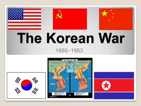 The Korean War 1950–1953.