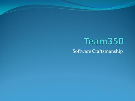 Software Craftsmanship. Client Requirements? From our ‘Understanding Iteration’ Educate the public on 350.org issues Help the public to understand the.