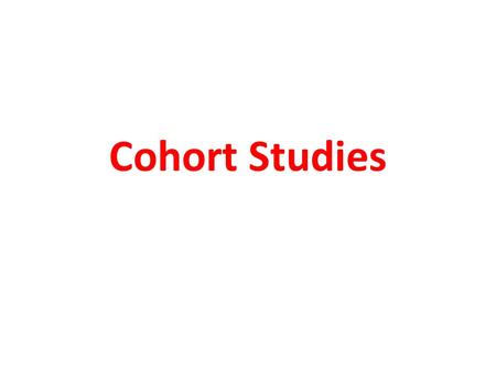 Cohort Studies.