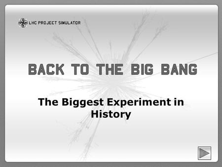 The Biggest Experiment in History. Well, a tiny piece of it at least… And a glimpse 12bn years back in time To the edge of the observable universe So.