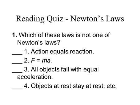 Reading Quiz - Newton’s Laws