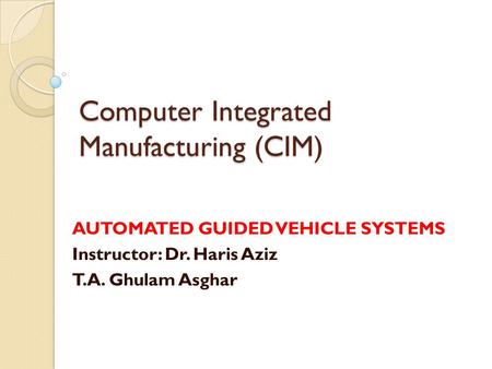 Computer Integrated Manufacturing (CIM)