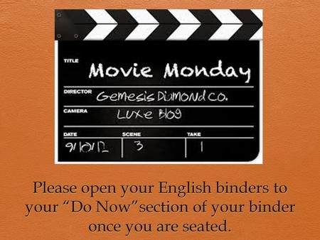 Agenda & Objectives  Agenda  Homework Check  Reminder  Do Now  Analyzing a Movie Trailer  Movie Trailer Project Expectations  Socratic Seminar.