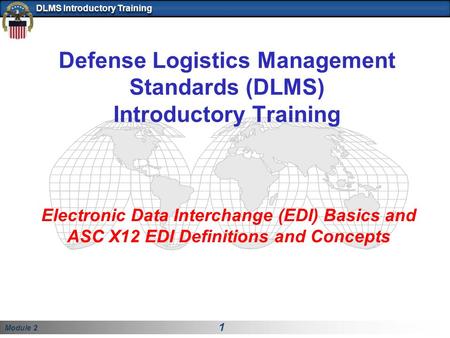 Defense Logistics Management Standards (DLMS) Introductory Training