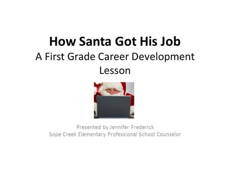 How Santa Got His Job A First Grade Career Development Lesson