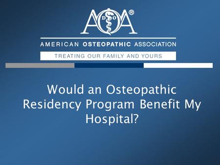 Would an Osteopathic Residency Program Benefit My Hospital?