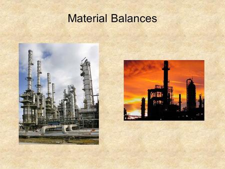 Material Balances.