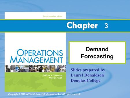 3 Demand Forecasting Slides prepared by Laurel Donaldson