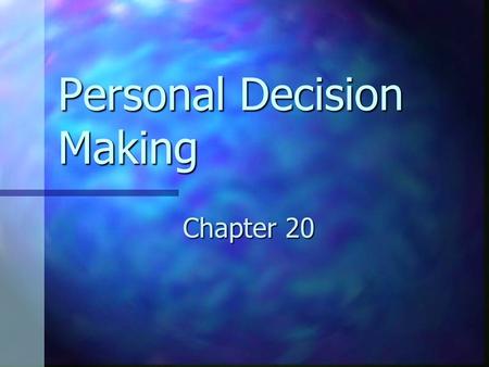 Personal Decision Making