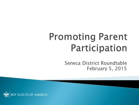 Seneca District Roundtable February 5, 2015.  Sustain Units  Prevent burn-out  Many hands make light work  Many different talents make a better program.