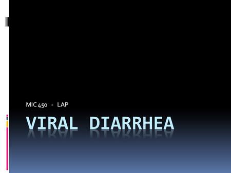 MIC 450 - LAP Viral Diarrhea.