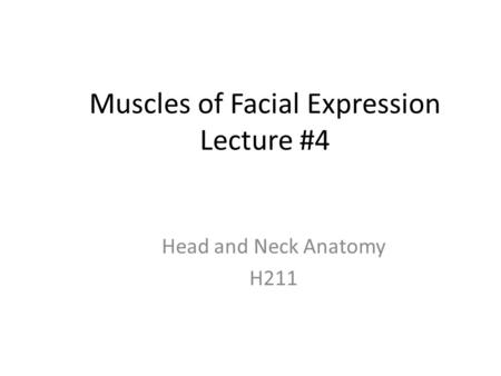 Muscles of Facial Expression Lecture #4