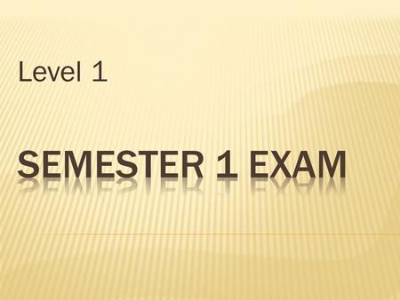 Level 1.  *American Sign Language got it’s basis from French Sign Language  *ASL is a language with it’s own grammar and syntax.  *ASL is capable of.