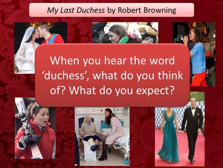 My Last Duchess by Robert Browning