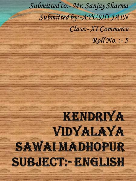 Kendriya vidyalaya sawai madhopur subject:- english