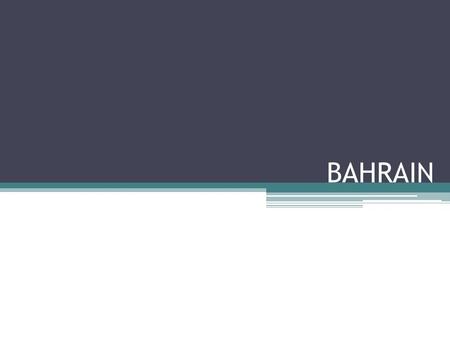 BAHRAIN. Location: Middle East, archipelago in the Persian Gulf, East of Saudi Arabia Capital: Manama Population: 677,886 which includes 235,108 non-