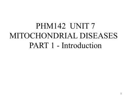 MITOCHONDRIAL DISEASES