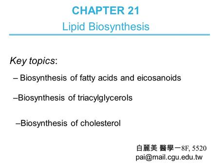 CHAPTER 21 Lipid Biosynthesis