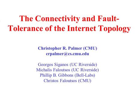 The Connectivity and Fault-Tolerance of the Internet Topology