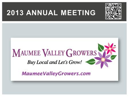 2013 ANNUAL MEETING. PROGRAM AGENDA President’s Report Treasurer’s Report Bylaws Report Norm Moll Scholarship Award Sponsorships Election of 2014 Board.