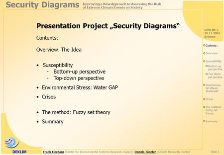 Frank EierdanzFrank Eierdanz (Center for Environmental Systems Research, Kassel); Dennis Tänzler (Adelphi Research, Berlin)Slide 1Dennis Tänzler Security.