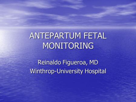 ANTEPARTUM FETAL MONITORING