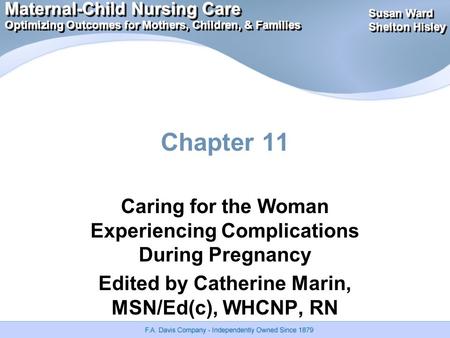 Maternal-Child Nursing Care Optimizing Outcomes for Mothers, Children, & Families Maternal-Child Nursing Care Optimizing Outcomes for Mothers, Children,