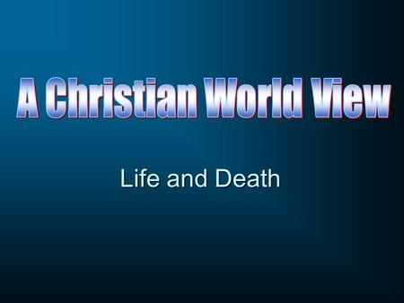 Life and Death. Not yet conscious Intelligence No longer conscious Euthanasia A burden RationaleAbortion Usefulness A burden Too youngAgeToo old In.