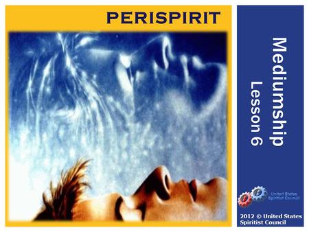 PERISPIRIT 2012 © United States Spiritist Council.