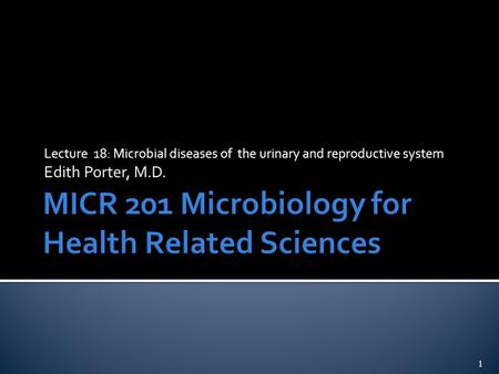 MICR 201 Microbiology for Health Related Sciences