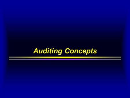 Auditing Concepts.