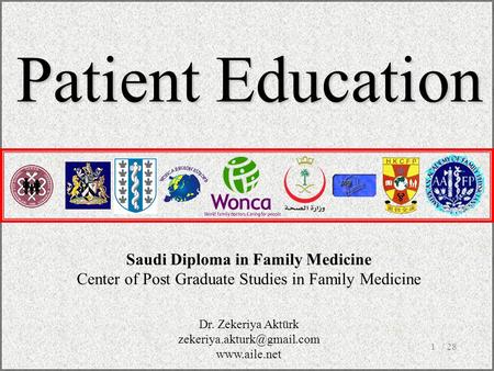 / 281 Saudi Diploma in Family Medicine Center of Post Graduate Studies in Family Medicine Patient Education Dr. Zekeriya Aktürk