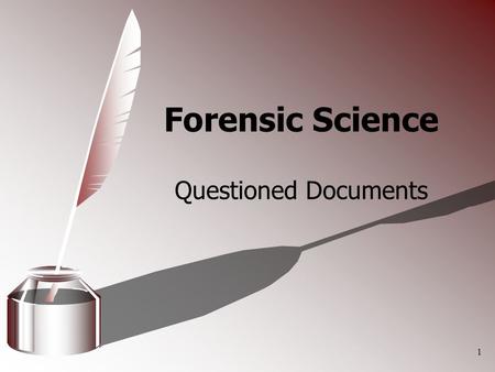 Forensic Science Questioned Documents