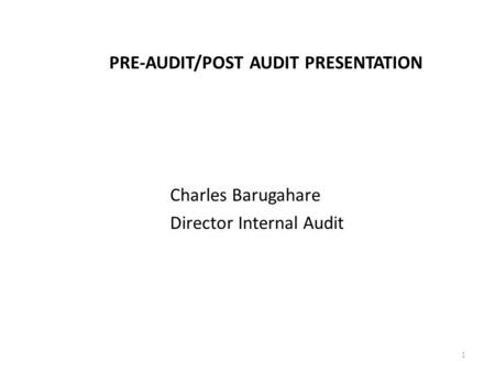 PRE-AUDIT/POST AUDIT PRESENTATION