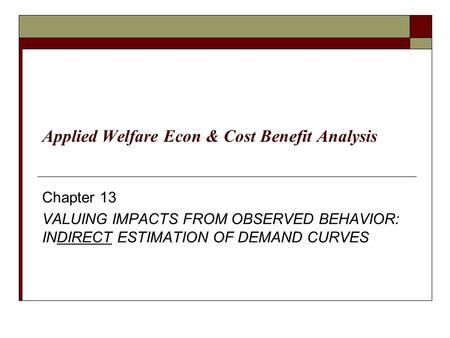 Applied Welfare Econ & Cost Benefit Analysis