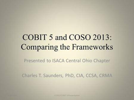 COBIT 5 and COSO 2013: Comparing the Frameworks