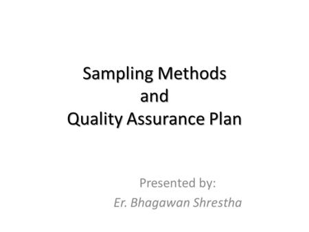 Sampling Methods and Quality Assurance Plan