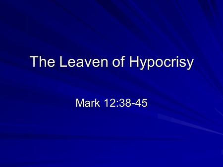 The Leaven of Hypocrisy