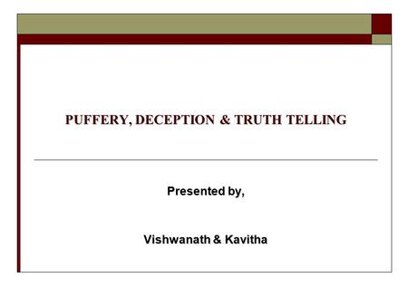 PUFFERY, DECEPTION & TRUTH TELLING