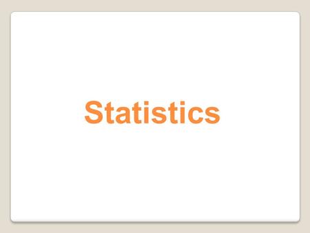 Statistics.