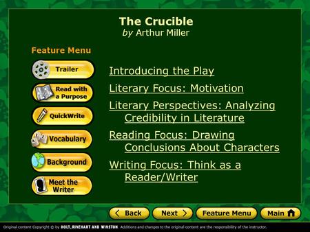 Introducing the Play Literary Focus: Motivation Literary Perspectives: Analyzing Credibility in Literature Reading Focus: Drawing Conclusions About Characters.