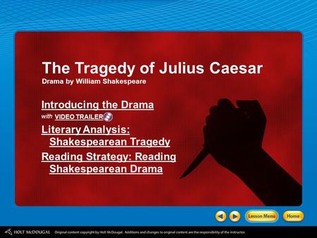 Introducing the Drama with Literary Analysis: Shakespearean Tragedy Reading Strategy: Reading Shakespearean Drama The Tragedy of Julius Caesar Drama by.